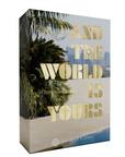 And The World Is Yours